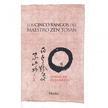 Los cinco rangos del maestro Zen Tosan: Análisis estructural del despertar