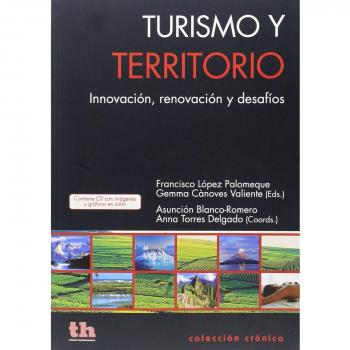 Turismo y Territorio - Lopez Palomeque Francisco Canoves Valiente Gemma
