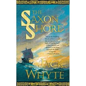 The Saxon Shore: Arthurian Historical Fiction (Camulod Chronicles, Book 4)