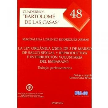 La Ley Orgánica 2/2010, de 3 de marzo de salud sexual y reproductiva e interrupción voluntaria del embarazo: Trabajos parlamentarios
