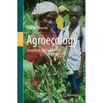 Agroecology: Simplified and Explained
