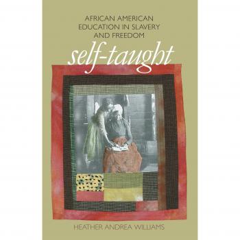 Selftaught african american education in slavery and freedom the john hope franklin series in african american history and culture