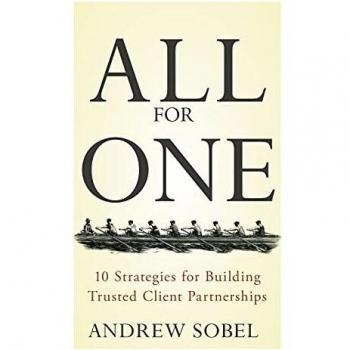 All For One: 10 Strategies for Building Trusted Client Partnerships