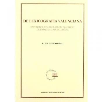 De lexicografia valenciana. Estudi del Vocabulari del Maestrat de Joaquim Garcia Girona