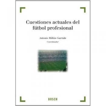 Cuestiones actuales del fútbol profesional