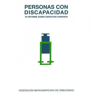 Personas con discapacidad: VII Informe sobre Derechos Humanos