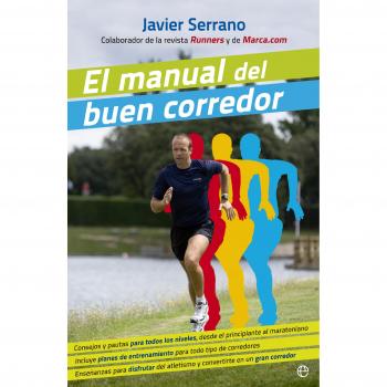 El Manual Del Buen Corredor - Javier Serrano