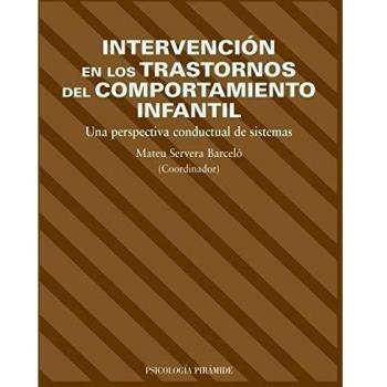 Intervención en los trastornos del comportamiento infantil: Una perspectiva conductual de sistemas