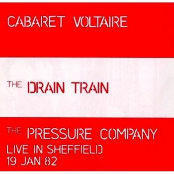 The Drain Train & The Pressure Company: Live In Sheffield - Cabaret Voltaire