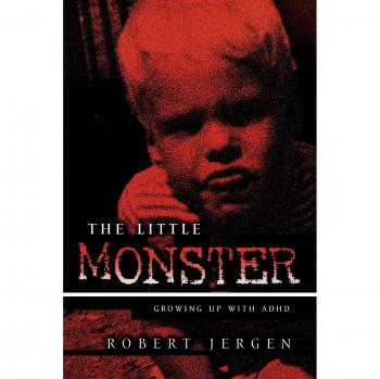The Little Monster: A Guide to Growing Up with ADHD by Robert Jergen