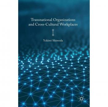 Transnational Organizations and Cross-Cultural Workplaces