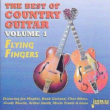 Flying Fingers Volume 1: The Best Of Country Guitar