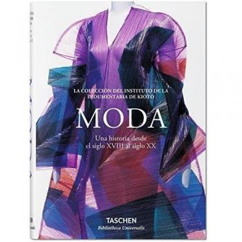 Moda. Una historia desde el siglo XVIII al siglo XX - Varios au