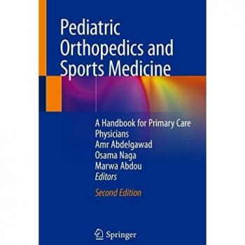 Pediatric Orthopedics and Sports Medicine: A Handbook for Primary Care Physicians