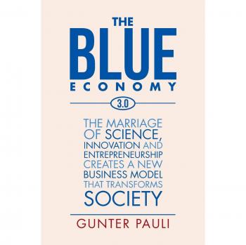 The Blue Economy 3.0: Sustainable Innovation and Circular Economy Solutions