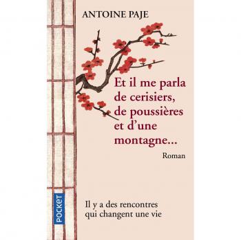 Et il me parla de cerisiers de poussieres d'une montagne