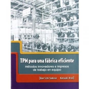 Tpm para una fabrica eficiente - metodos innovadores e impresos de ...