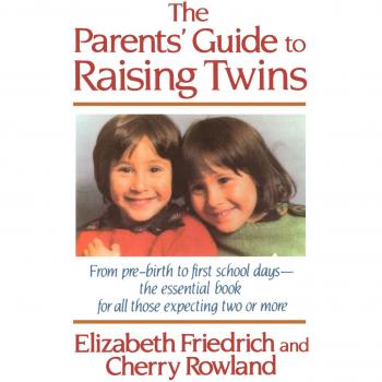 Essential Twin Parenting Handbook: A Comprehensive Guide from Pregnancy to Early Education