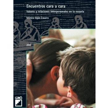 Encuentros cara a cara: Valores y relaciones interpersonales en la escuela: 202