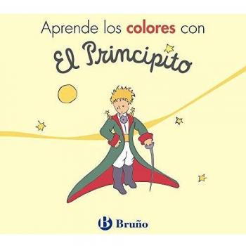 Aprende los colores con El Principito - de Saint-Exupéry, Antoine