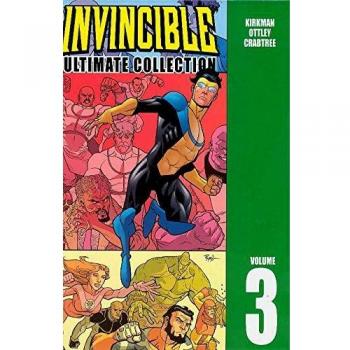 Invincible: The Ultimate Collection Volume 3: The Ulitmate Collection