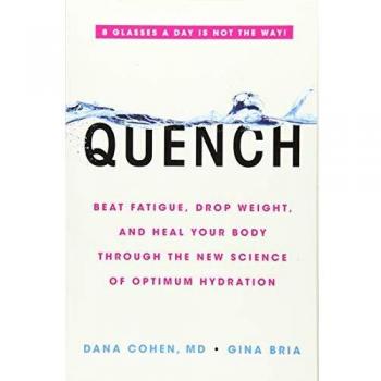 Quench: Beat Fatigue, Drop Weight, and Heal Your Body Through the New Science of Optimum Hydration