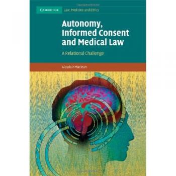 Desafíos Relacionales en Autonomía, Consentimiento Informado y Derecho Médico (Cambridge Derecho, Medicina y Ética, Volumen 8)