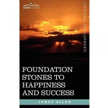 Foundation Stones to Happiness and Success - Paperback Edition by James Allen