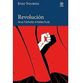 Revolución. Una historia intelectual: 12 (Reverso. Historia crítica