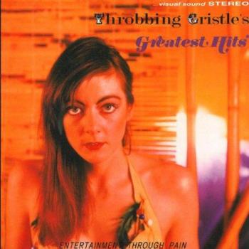 Throbbing Gristle Greatest Hits Vinyl LP - Entertainment Through Pain (2011 UK Edition)