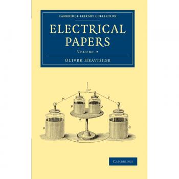 Conjunto de Papeles Eléctricos en 2 Volúmenes: Papeles Eléctricos, Volumen 2 (Colección de Biblioteca de Cambridge - Tecnología)