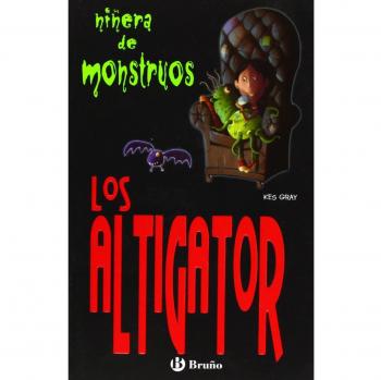 Niñera De Monstruos VI. Los Altigators - Kes Gray