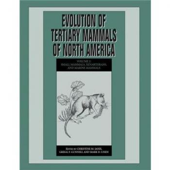 Evolución de los Mamíferos Terciarios de América del Norte: Volumen 2, Mamíferos Pequeños, Xenartros y Mamíferos Marinos