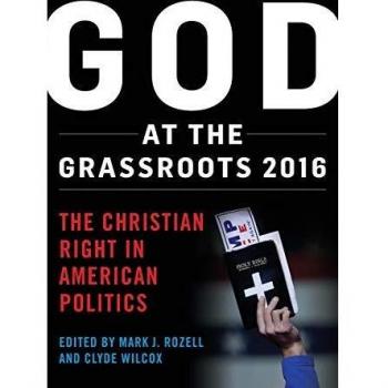 God at the Grassroots 2016: The Christian Right in American Politics