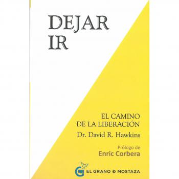 Dejar ir : El camino de la liberación - David R. Hawkins