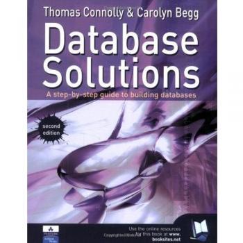 Database Solutions: A Step-by-Step Guide to Building Databases