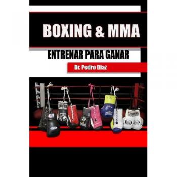 BOXING & MMA. Entrenar para ganar.