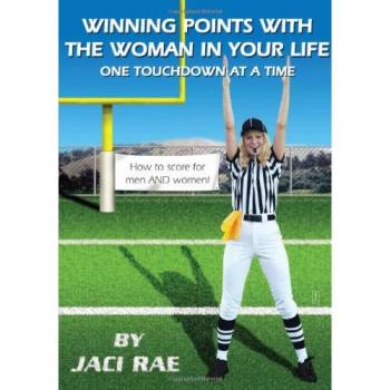 Winning Points: A Guide to Understanding and Connecting with Women Through Sports
