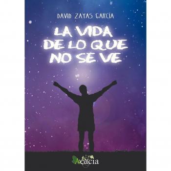 La vida de lo que no se ve