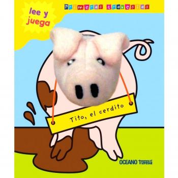 Tito, el Cerdito: Un divertido libro para jugar y leer en voz alta, para que goce toda la familia.