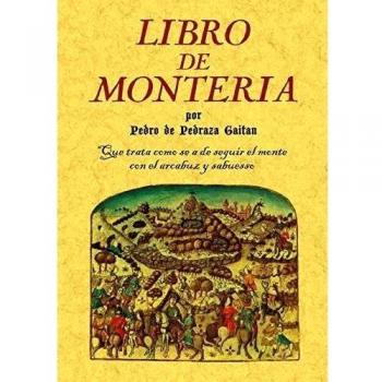 Libro de monteria - Pedro De Pedraza Gaitan