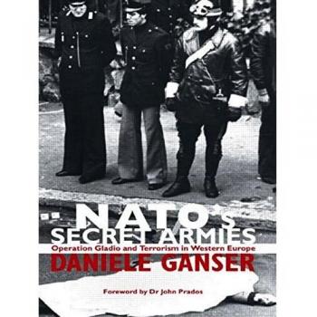NATO's Secret Armies: Operation GLADIO and Terrorism in Western Europe