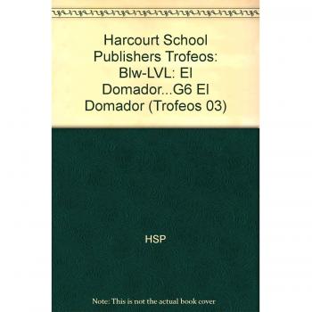 El Domador Below-Level Grade 6: Harcourt School Publishers Trofeos