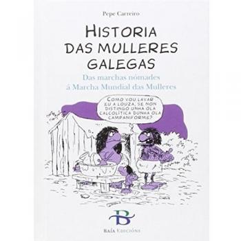 Historia das mulleres galegas: Das marchas nómades á Marcha Mundial das Mulleres