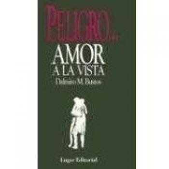 Peligro... Amor a la Vista: Drama y Psicodrama de Pareja