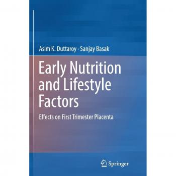 Early Nutrition and Lifestyle Factors: Effects on First Trimester Placenta