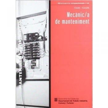 Mecànic/a de manteniment. Manteniment i reparació / Mecánico/a de mantenimiento. Mantenimiento y reparación