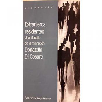 Extranjeros residentes: Una filosofía de la migración