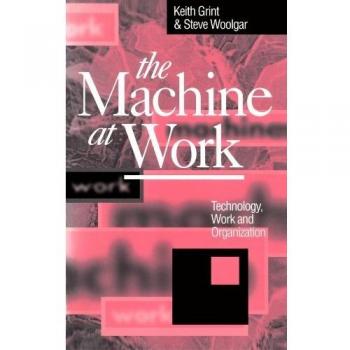 The Machine at Work: Nihilism and Hermeneutics in Post-Modern Culture: Technology, Work and Organization