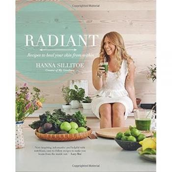 Radiant: Recipes to heal your skin from within